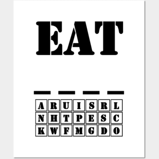 Word Puzzle - Eat (Blank) Posters and Art